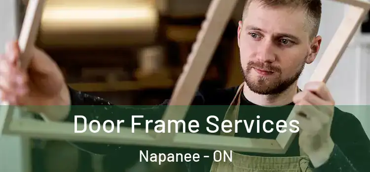 Door Frame Services Napanee - ON