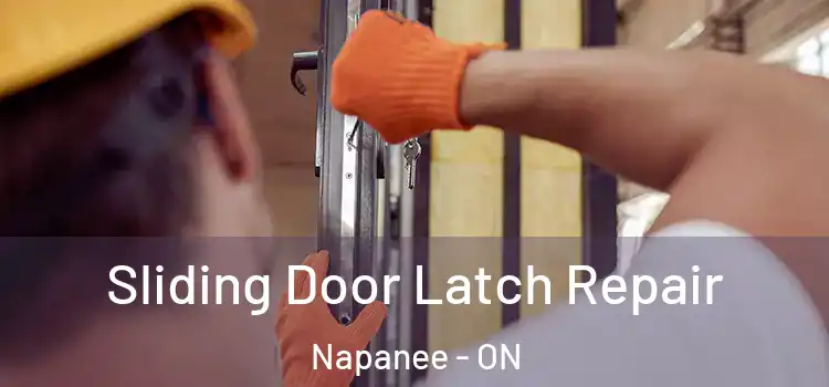 Sliding Door Latch Repair Napanee - ON